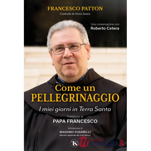 Come un pellegrinaggio. I miei giorni in Terra Santa