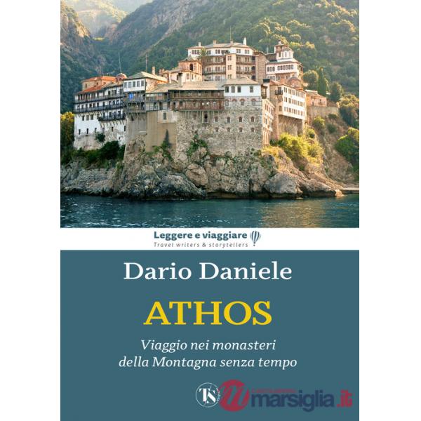 Athos. Viaggio nei monasteri della montagna senza tempo