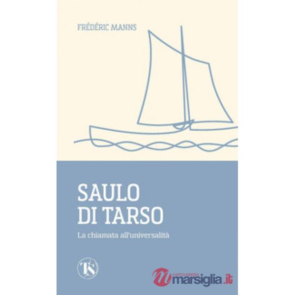 Saulo di Tarso. La chiamata all'universalità