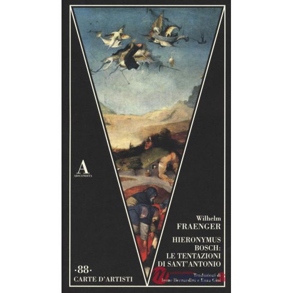 Hieronymus Bosch: le tentazioni di Sant'Antonio