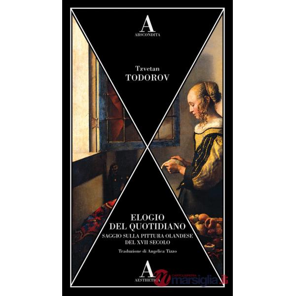 Elogio del quotidiano. Saggio sulla pittura olandese del XVII secolo