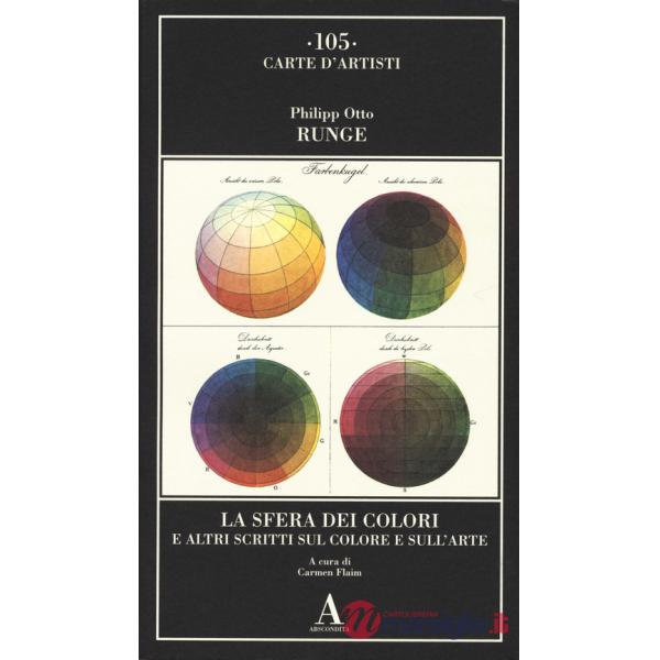 Sfera dei colori e altri scritti sul colore e sull'arte (La)