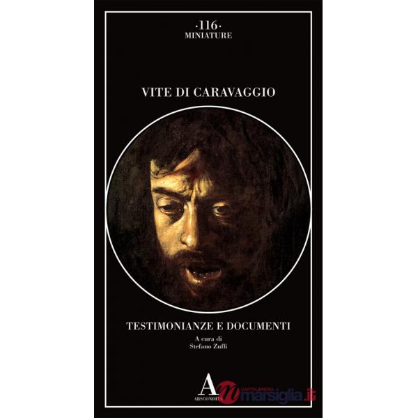 Vite di Caravaggio. Testimonianze e documenti