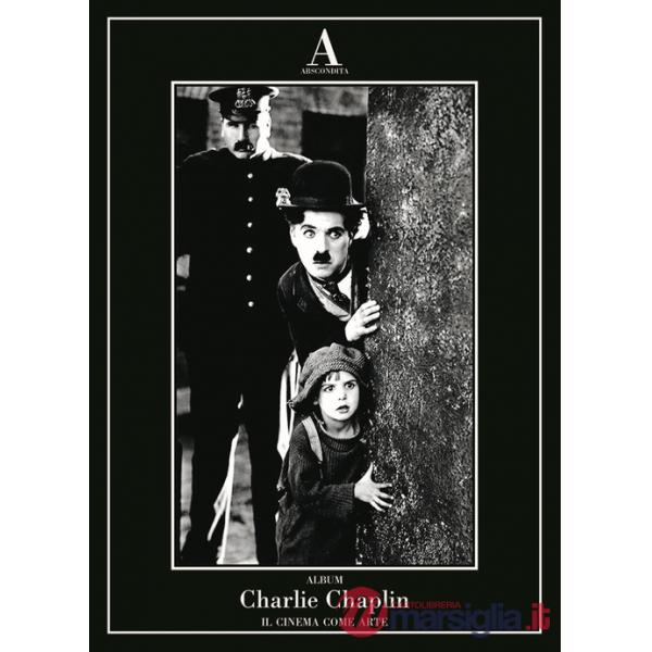 Charlie Chaplin. Il cinema come arte