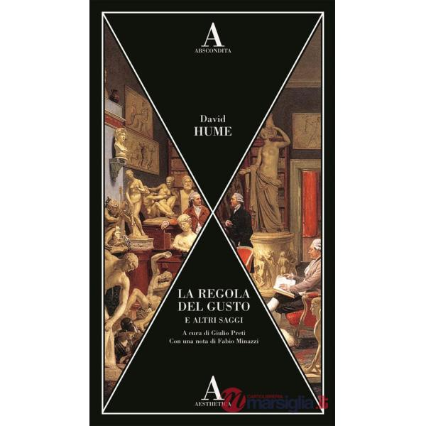 Regola del gusto e altri saggi (La)