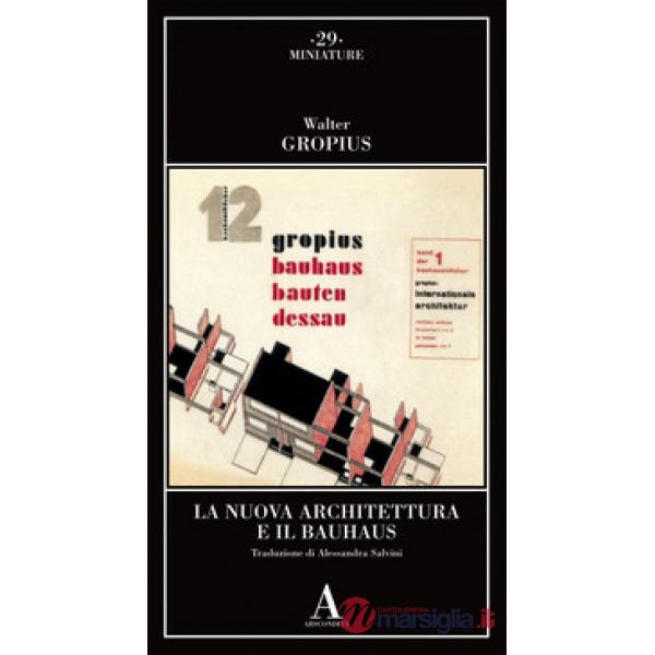 Nuova Architettura e il Bauhaus (La)