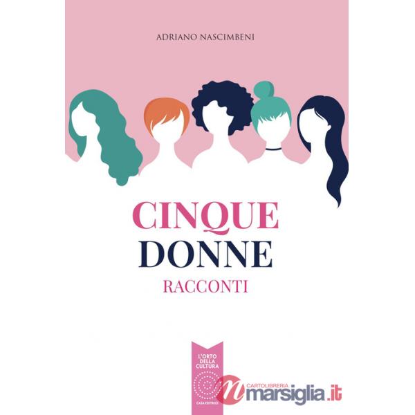 Cinque donne. Racconti
