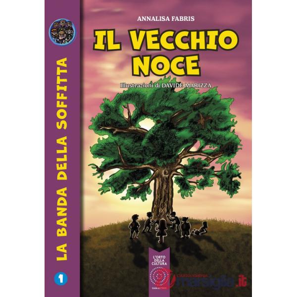 Vecchio noce. La banda della soffitta (Il). Vol. 1