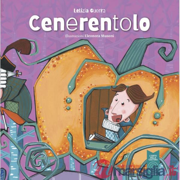 Cenerentolo. Ediz. illustrata