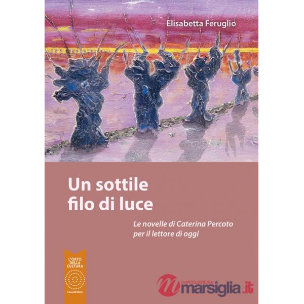 Sottile filo di luce (Un)