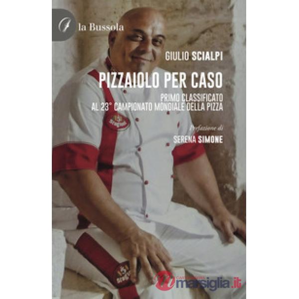 Pizzaiolo per caso. Primo classificato al 23° Campionato mondiale della pizza