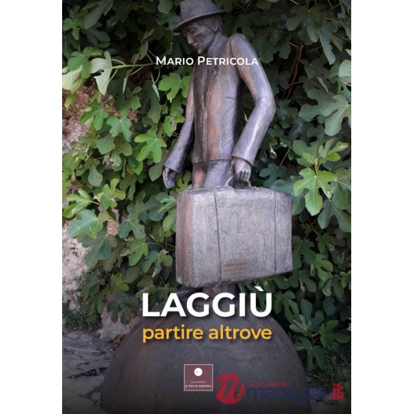 Laggiù. Partire altrove