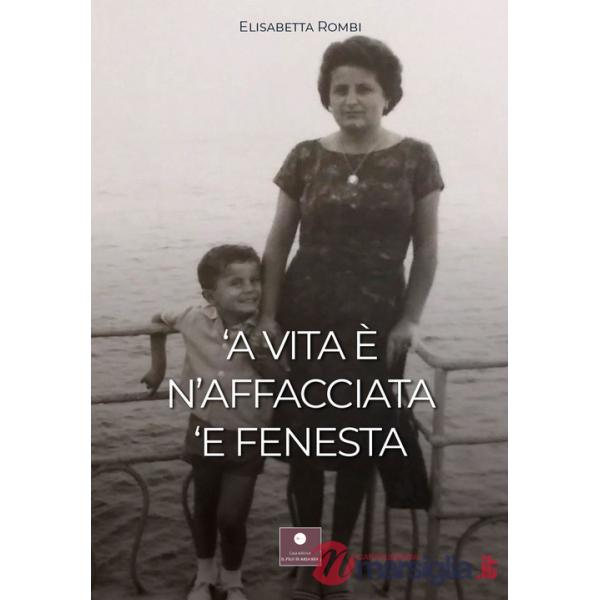 'a vita e' n'affacciata 'e fenesta