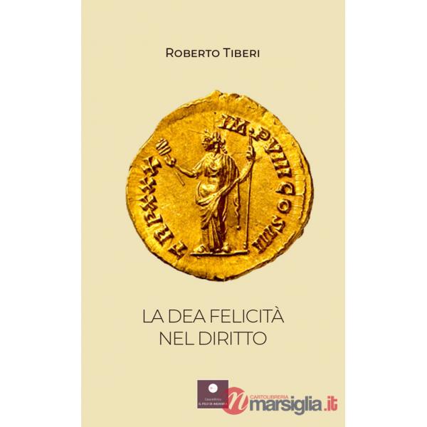 Dea felicità nel diritto (La)