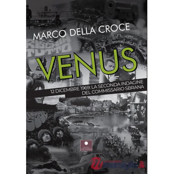 Venus. 12 dicembre 1969: la seconda indagine del commissario Sbrana