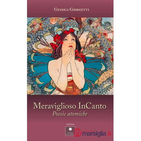 Meraviglioso InCanto. Poesie atomiche