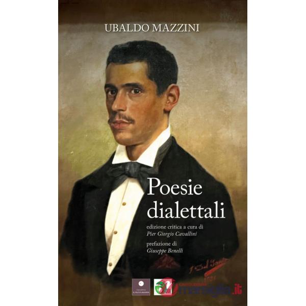 Ubaldo Mazzini. Poesie dialettali. Ediz. critica