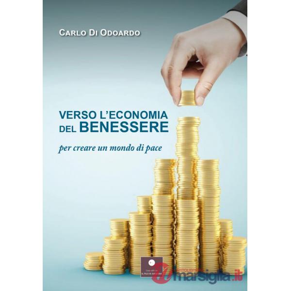 Verso l'economia del benessere. Per creare un mondo di pace