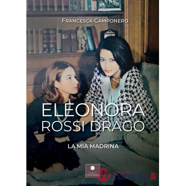 Eleonora Rossi Drago. La mia madrina