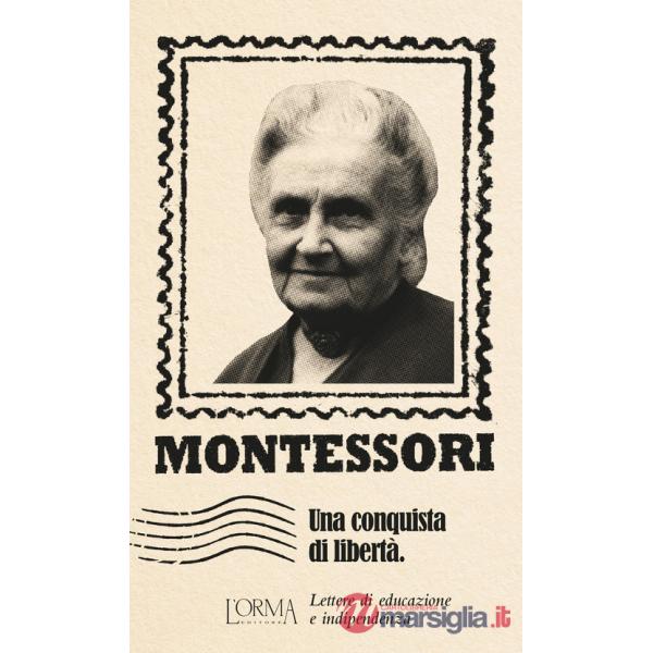 Conquista di libertà. Lettere di educazione e indipendenza (Una)