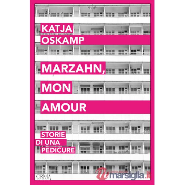 Marzahn, mon amour. Storie di una pedicure