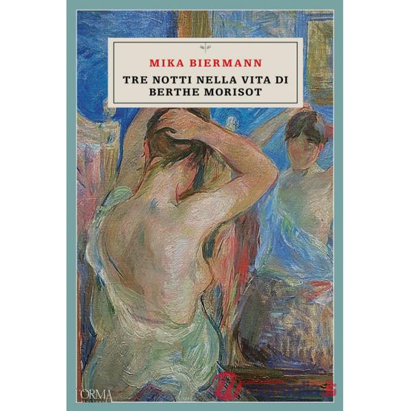 Tre notti nella vita di Berthe Morisot