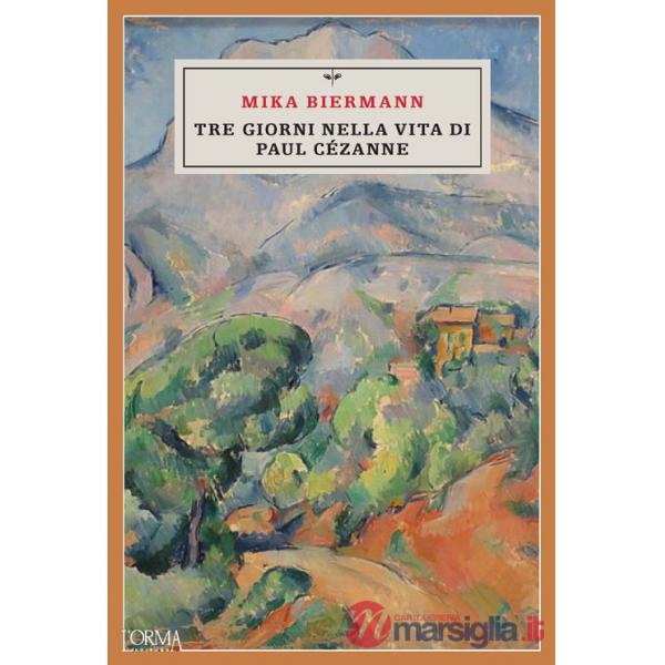 Tre giorni nella vita di Paul Cézanne