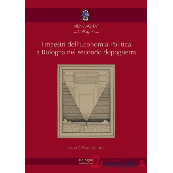 Maestri dell'economia politica a Bologna nel secondo dopoguerra (I)
