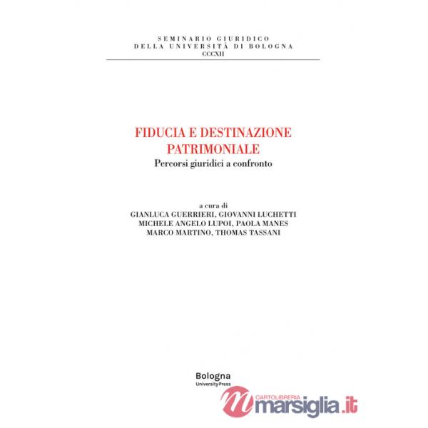 Fiducia e destinazione patrimoniale. Percorsi giuridici a confronto