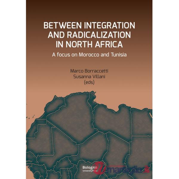 Between integration and radicalization in North Africa. A focus on Morocco and Tunisia