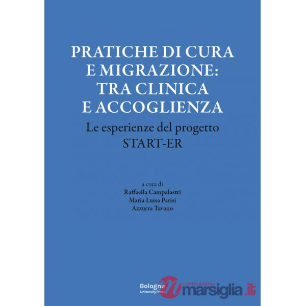 Pratiche di cura e migrazione: tra clinica e accoglienza. Le esperienze del progetto Start-er