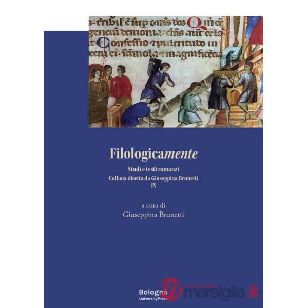 Filologicamente. Studi e testi romanzi. Vol. 9
