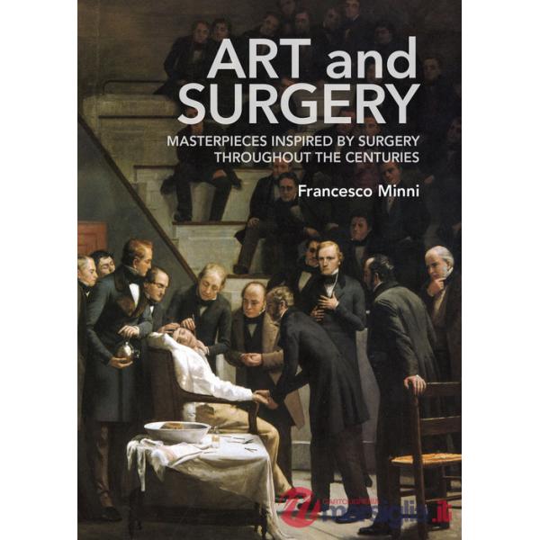 Art and surgery. Masterpieces inspired by surgery throughout the centuries