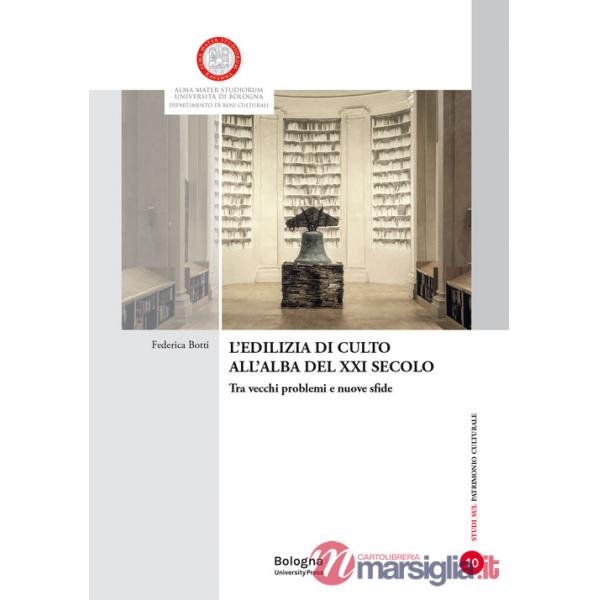 Edilizia di culto all'alba del XXI secolo. Tra vecchi problemi e nuove sfide (L')