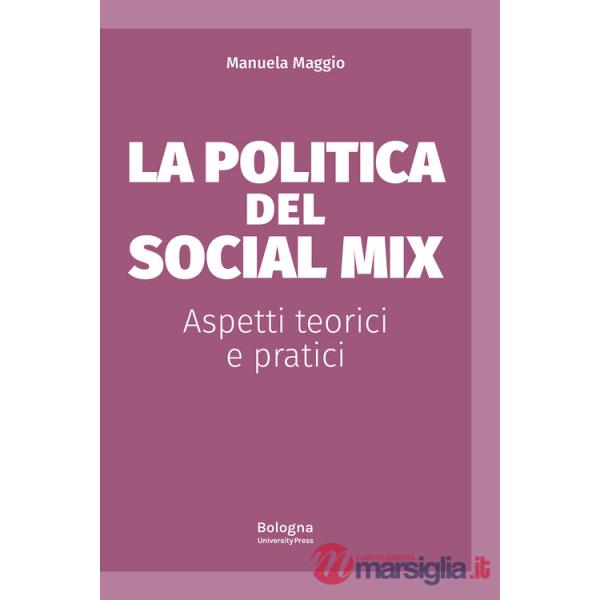 Politica del social mix. Aspetti teorici e pratici (La)