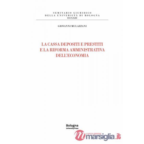 Cassa depositi e prestiti e la riforma amministrativa dell'economia (La)
