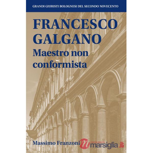 Francesco Galgano Maestro non conformista