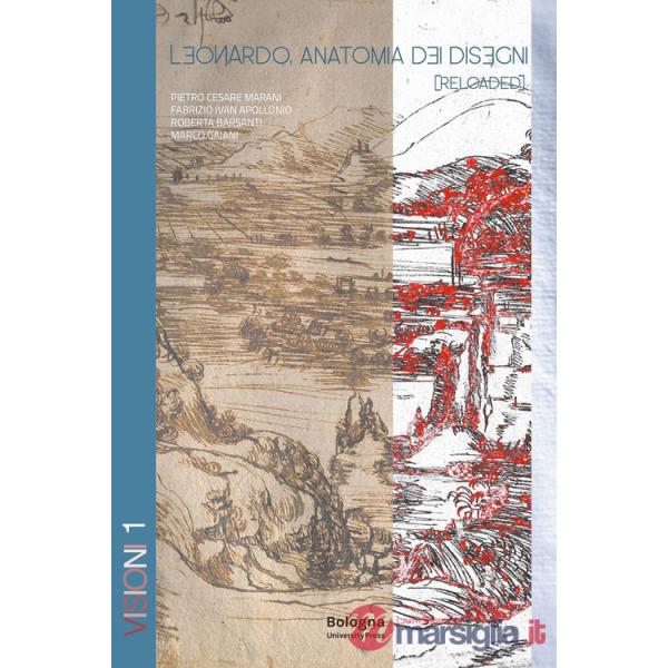 Leonardo, anatomia dei disegni (Reloaded). Ediz. italiana e inglese