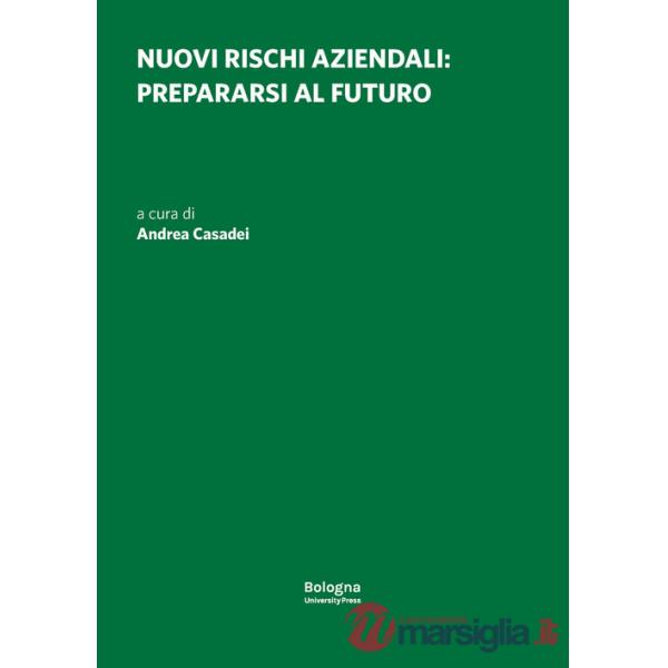 Nuovi rischi aziendali: prepararsi al futuro