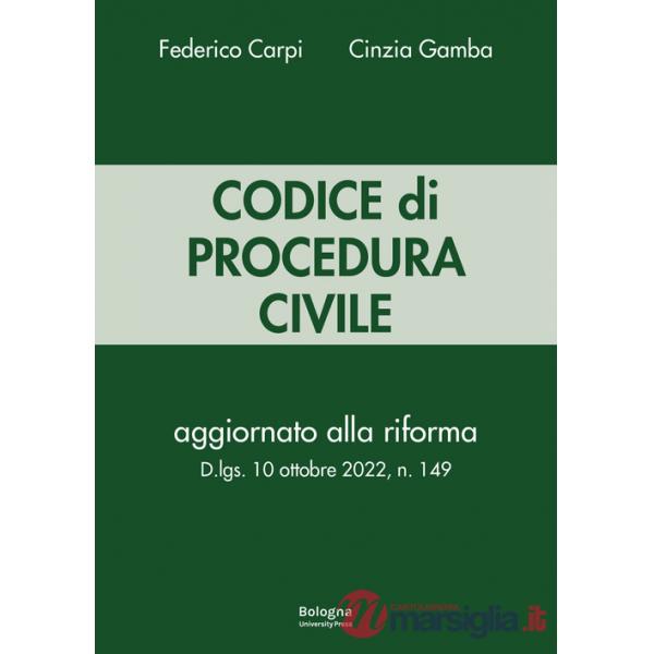Codice di procedura civile. Aggiornato alla riforma D.lgs. 10 ottobre 2022, n. 149