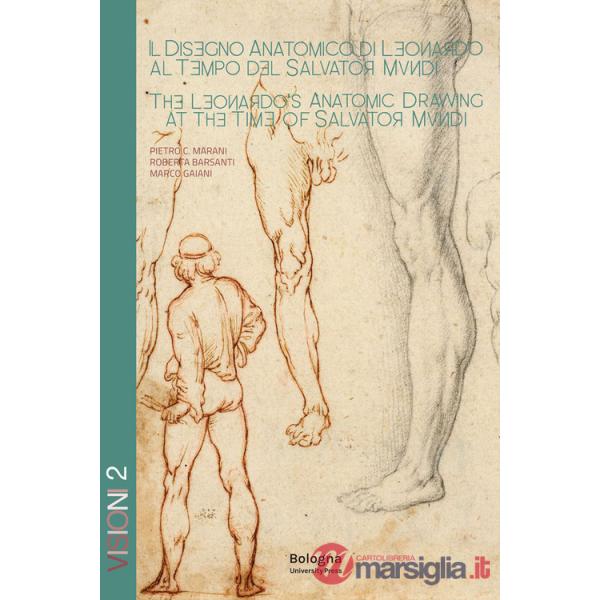 Disegno anatomico di Leonardo al tempo del Salvator Mundi-The Leonardo's anatomic drawing at the time of Salvator Mundi (Il)