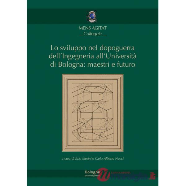 Sviluppo nel dopoguerra dell'Ingegneria all'Università di Bologna: maestri e futuro (Lo)