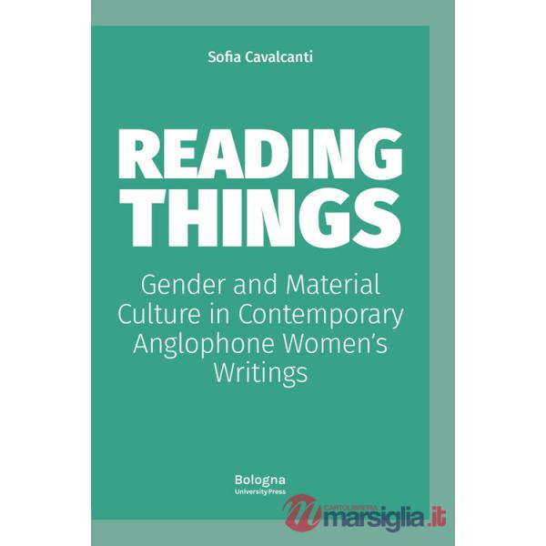 Reading things gender and material culture in contemporary anglophone women?s writings