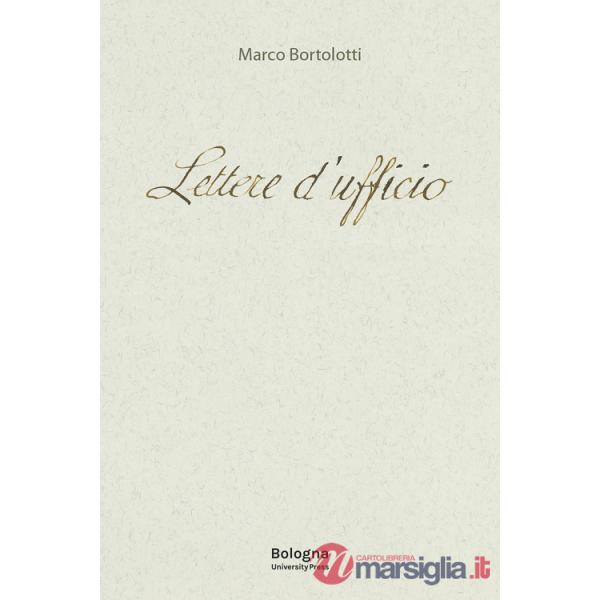 Lettere d'ufficio. La burocrazia di Carlo Collodi, Emilio De Marchi, Carlo Dossi, Carlo Levi e Augusto Frassineti, Piero Jahier,