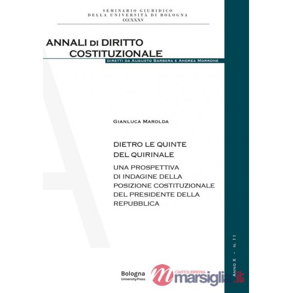 Dietro le quinte del Quirinale. Una prospettiva di indagine della posizione costituzionale del Presidente della Repubblica
