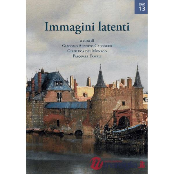 Immagini latenti. Cortocircuiti tra visivo e verbale nel Novecento