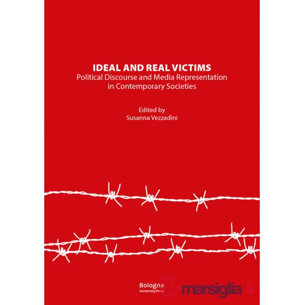 Ideal and real victims. Political discourse and media representation in contemporary societies