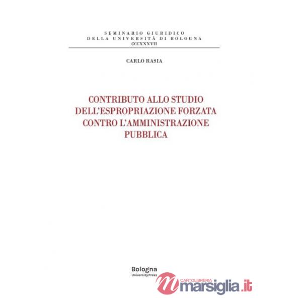 Contributo allo studio dell'espropriazione forzata contro l'amministrazione pubblica