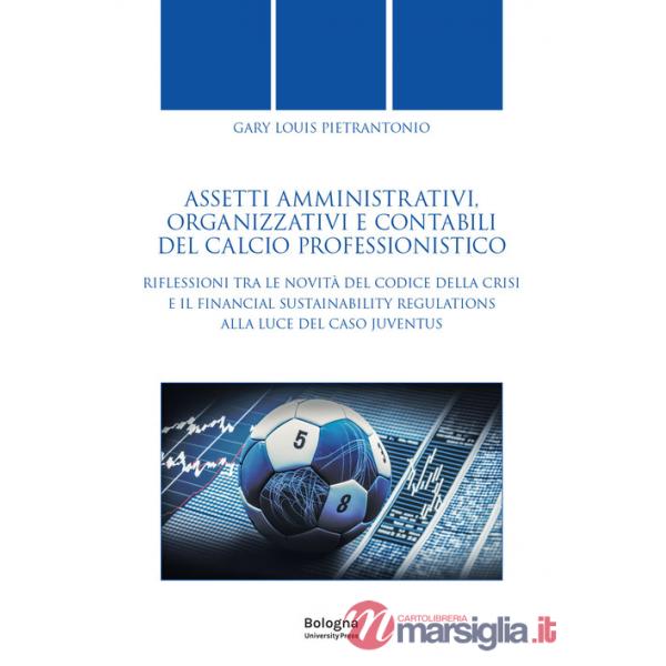 Assetti amministrativi, organizzativi e contabili del calcio professionistico. Riflessioni tra le novità del Codice della Crisi 