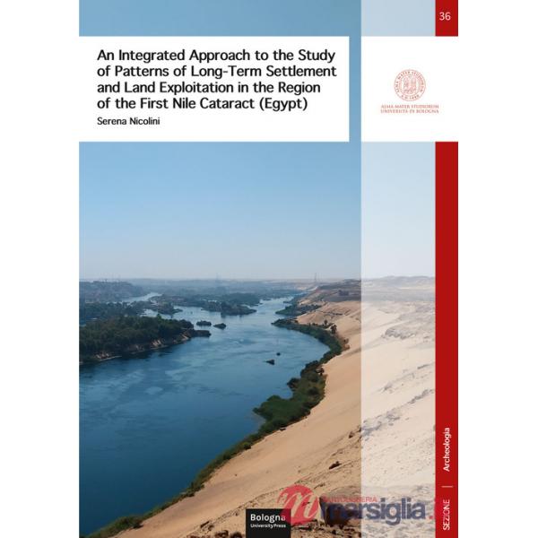 Integreted appproach to the study of patterns of long-term settlement and land exploitation in the region of the first Nile cata